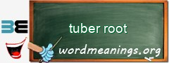 WordMeaning blackboard for tuber root